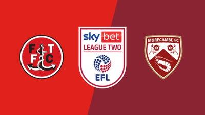 Fleetwood Town vs. Morecambe